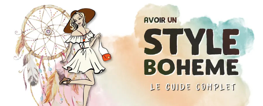 Avoir un Style Bohème : le guide complet