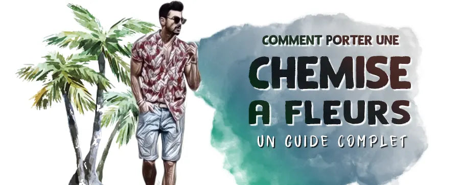 Comment porter une chemise à fleur homme | Couleur Florale